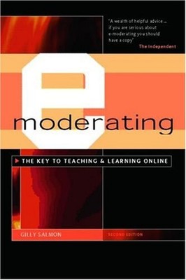 E-Moderating : The Key to Teaching and Learning Online Paperback