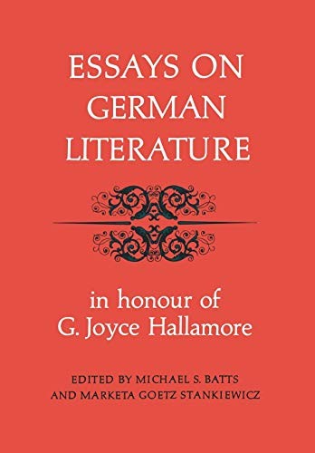 Essays on German Literature : In Honour of G. J, Batts, Michael, S.<-