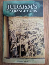 Judaisms Strange Gods By Michael A. Hoffman Rare Out-of-print New Paperback