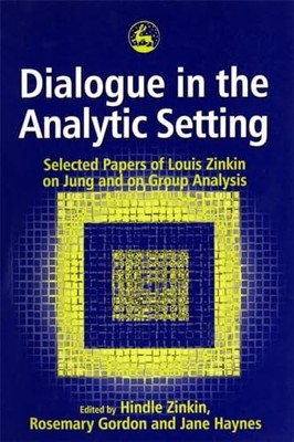 Dialogue in the Analytic Setting: Spoken From the Being by  1853026107
