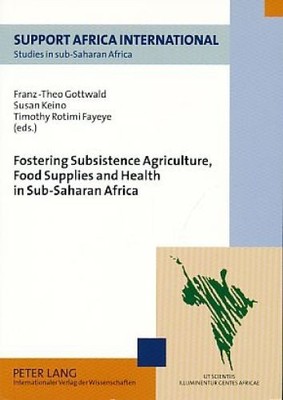 Fostering subsistence agriculture, food supplies and health in sub-Saharan Afric