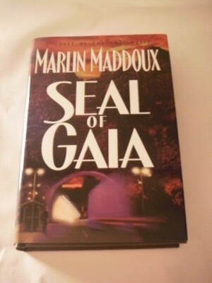 SEAL OF GAIA BY MADDOUX 1 st EDITION HARD BOOK SUPERNATURAL POWERS GOV CONTROL