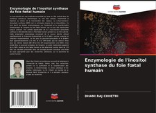 Dhani Raj Chhetri | Enzymologie de l'inositol synthase du foie f¿tal humain