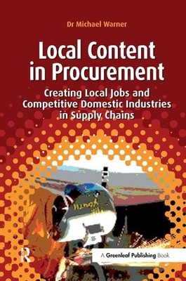 Local Content in Procurement: Creating Local Jobs and Competitiv