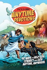 THE ACTION BIBLE ANYTIME DEVOTIONS: 90 WAYS TO HELP KIDS By Sergio Cariello *VG*