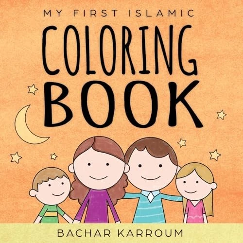 My First Islamic Coloring Book: (Is..., Karroum, Bachar