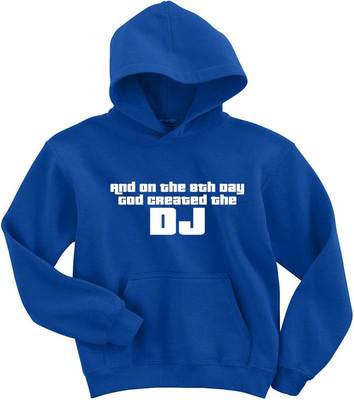 Naughtees Clothing Hoodie On The 8th Day God Created DJ Poly Cotton Blend Hoody