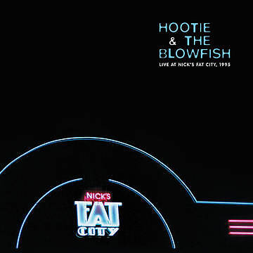 Hootie & The Blowfish - Live At Nick'S Fat City, 1995 (2019 Remaster)