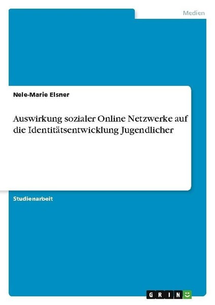 Auswirkung Sozialer Online Netzwerke Auf Die IdentitäTsentwicklung Jugendlicher-image