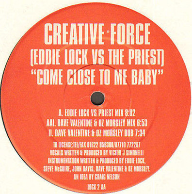 CREATIVE FORCE - Come Close To Me Baby - 2000    LOCK 2 - UK