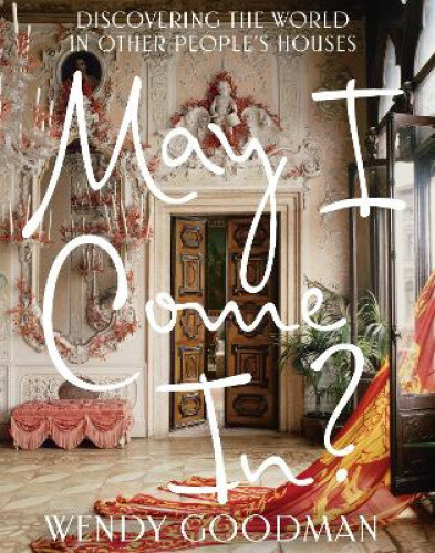 Thumbnail - May I Come In?: Discovering The World In Other People's Houses By