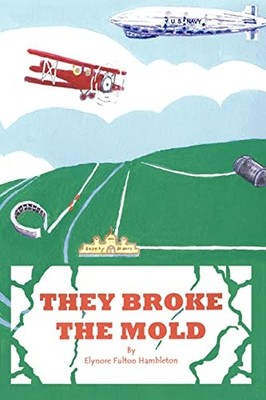 They Broke the Mold Elynore Fulton Hambleton New Book 9780759657