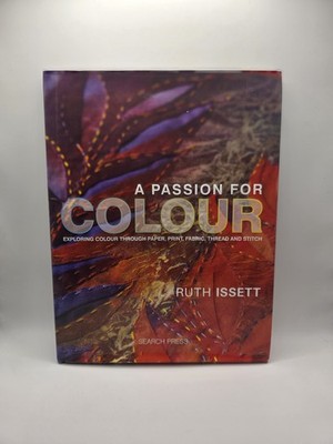 Passion for Colour by Ruth Issett (2013, Hardcover)