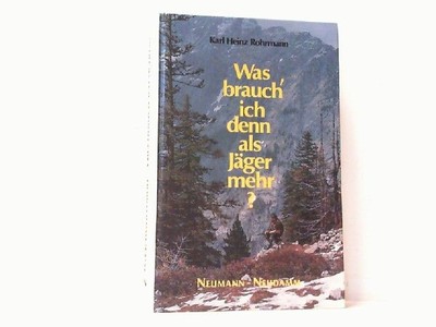 Was brauch' ich denn als Jäger mehr? Rohrmann: 190544