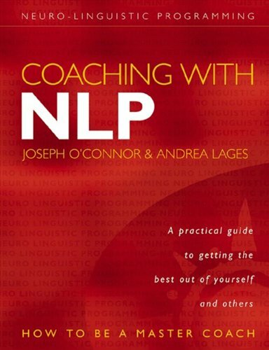Coaching with Nlp: How To Be A Master Coach-Joseph O'Connor, Andrea Lages