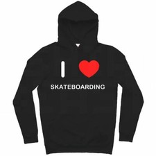 Skateboarding I Love Hoodie Pullover Adult Long Sleeved
