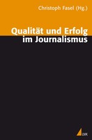 Christoph Fasel | QualitäT Und Erfolg Im Journalismus | Taschenbuch | Deutsch