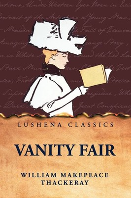 Vanity Fair William Makepeace Thackeray Taschenbuch Englisch 2025 Lushena Books