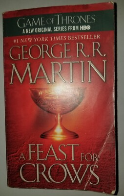 A Feast for Crows: A Song of Ice and Fire: Game of Thrones: George R.R. Martin