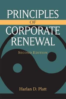 Principles of Corporate Renewal, Second Edition by Harlan D Platt: Used