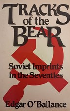 Tracks of the Bear: Soviet Imprints in the Seventies by Edgar O'Ballance
