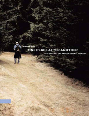 One Place after Another: Site-Specific Art and Locational Identity (MIT - GOOD