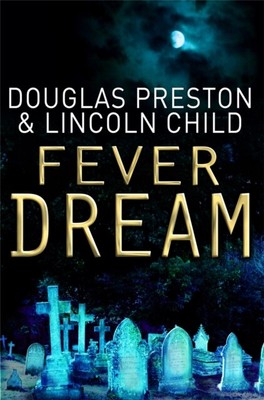  Fever Dream von Lincoln Child 9781409117889 Taschenbuch Softcover