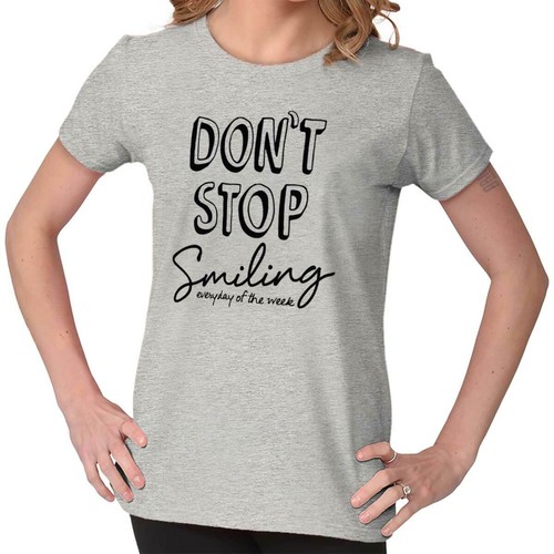 Don't Stop Smiling Good Vibes Inspirational Graphic T Shirts for Women