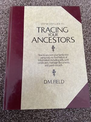 Book: Tracing Your Ancestors by D. M. Field - A Step By Step Guide
