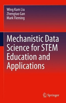 Mechanistic Data Science for STEM Education and Applications - 9783030878313