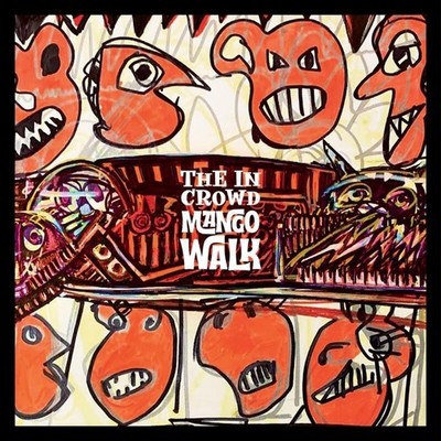The In Crowd Mango Walk (Vinyl) 12'' EP