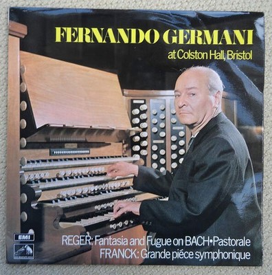 Fernando Germani , Max Reger / César Franck - Fernando Germani