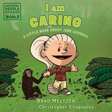 I am Caring: A Little Book about Jane Goodall (Ordinary People Change the Wo...