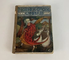 The Complete Mother Goose Book HC Copyright 1915 The Saalfield Publishing Co.