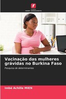 Imbé Achille Mien | VacinaçãO Das Mulheres GráVidas No Burkina Faso | Buch