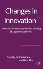 Changes in Innovation : Towards an Improved Understanding of Economic Renewal...