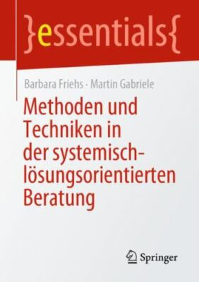 Methoden Und Techniken in Der Systemisch-lösungsorientierten Beratung, Paperb...