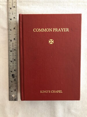 Book of Common Prayer: According to the Use of King's Chapel Boston (1986, HC)