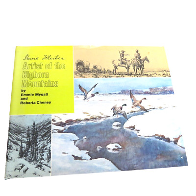 Hans Kleiber: Artist of the Big Horn Mountains by Mygatt & Cheney (1st Ed 1975)