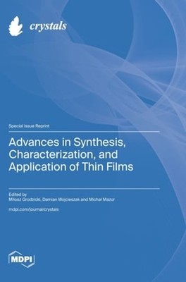 Advances in Synthesis, Characterization, and Application of Thin Films: New