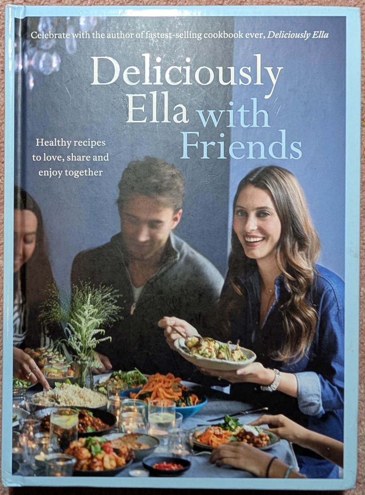 Deliciously Ella with Friends: Healthy Recipes... - Ella Mills (2017, Hardcover)