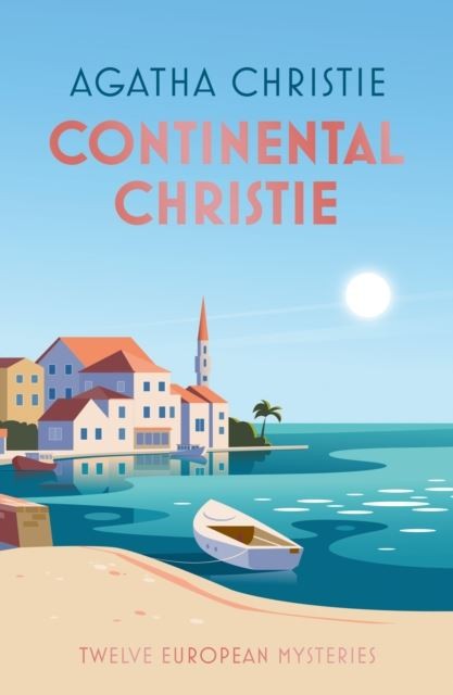 Continental Christie: Twelve European Mysteries by Agatha Christie