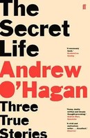 The Secret Life | Three True Stories | Andrew O'hagan | Englisch | Taschenbuch