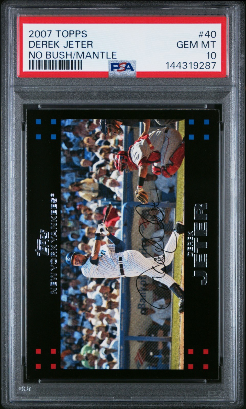 2007 TOPPS 40 DEREK JETER NO BUSH/MANTLE | PSA GEM MINT 10