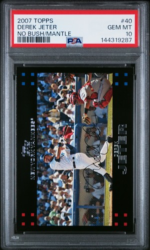 2007 TOPPS 40 DEREK JETER NO BUSH/MANTLE | PSA GEM MINT 10