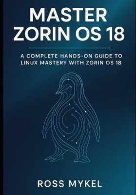Ross Mykel Master Zorin OS 18 (Taschenbuch)