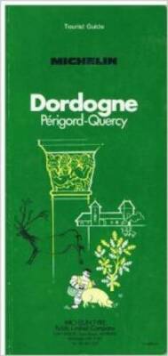 Dordogne - Perigord-Quercy (Michelin Green Tourist Guide) - Paperback - GOOD