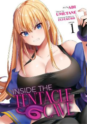 Inside the Tentacle Cave (Manga) Vol. 1 (Tascabile) Inside the Tentacle Cave