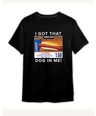 I Got That Dog In Me Funny Hot Dogs Combo T-Shirt Glizzy Costco Kirkland Player