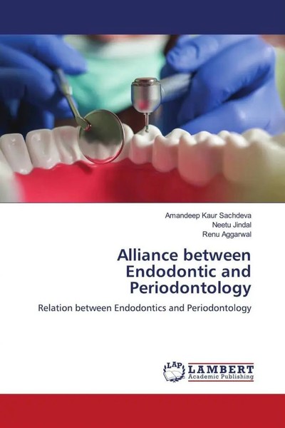 Amandeep Kaur Sachdeva (U. A.) | Alliance Between Endodontic And Periodontology-image